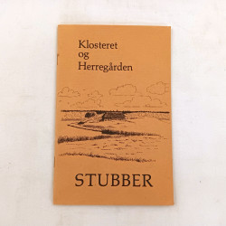 Klostret og Herregården  Stubber